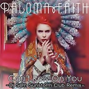 Can't Rely on You Paloma Faith