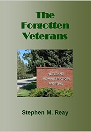 The Forgotten Veterans (Stephen M. Reay)