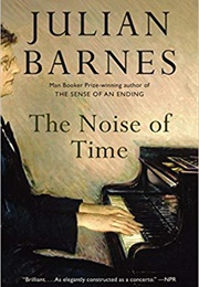 The Noise of Time (Julian Barnes)