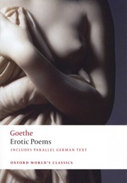 Erotic Poems (Johann Wolfgang Von Goethe)