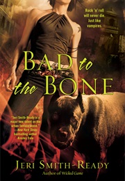 Bad to the Bone (Jeri Smith-Ready)