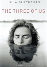 The Three of Us: A Family Story (Julia Blackburn)
