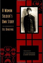 A Woman Soldier's Own Story (Xie Binngying)