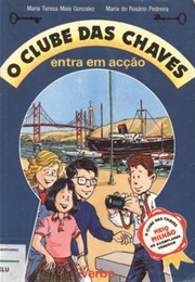 O Clube Das Chaves Entra Em Acção (Maria Teresa Maia Gonzalvez)