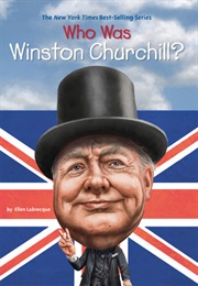 Who Was Winston Chuchill? (Ellen Labrecque)