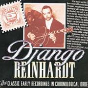 THE CLASSIC EARLY RECORDINGS IN CHRONOLOGICAL ORDER (Django Reinhardt,