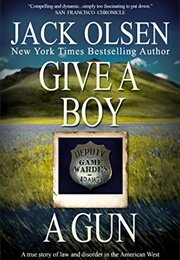 Give a Boy a Gun (Jack Olsen)