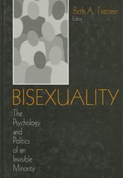 Bisexuality: The Psychology and Politics of an Invisible Minority (Beth A. Firestein (Editor))
