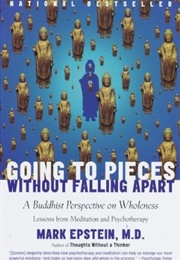 Going to Pieces Without Falling Apart (Mark Epstein)