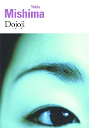 Dojoji Et Autres Nouvelles (Yukio Mishima)