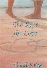The Keys for Love (Wendi Sotis)