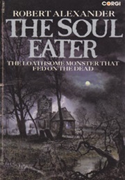 The Soul Eater (Robert Alexander)