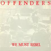 Offenders We Must Rebel