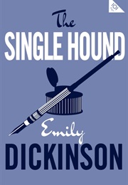 The Single Hound (Emily Dickinson)