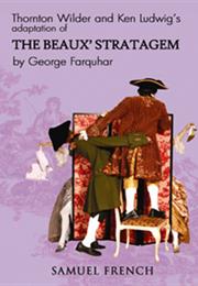 The Beaux' Stratagem