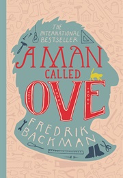 A Man Called Ove (Frederick Backman)