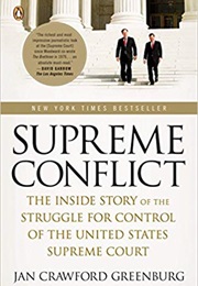 Supreme Conflict (Jan Crawford Greenburg)