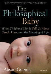 The Philosophical Baby (Alison Gopnik)