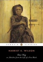 Our Nig (Harriet E. Wilson)