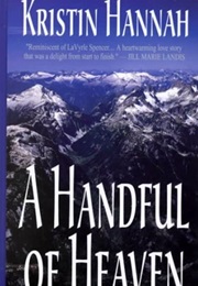 A Handful of Heaven (Kristin Hannah)