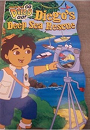 Go, Diego, Go! Diego's Deep Sea Rescue (Christine Ricci, Alex Maher, Nick Jr.)