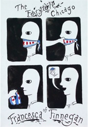 The Fairytale Chicago of Francesca Finnegan (Steve Wiley)