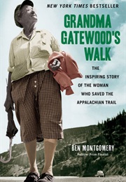 Grandma Gatewood&#39;s Walk: The Inspiring Story of the Woman Who Saved the Appalachian Trail (Ben Montgomery)