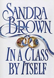 In a Class by Itself (Sandra Brown)