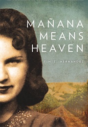 Mañana Means Heaven (Tim Z. Hernández)