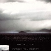 Kirlian Camera- Pictures From Eternity