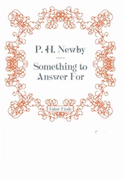 Something to Answer for (P. H. Newby)