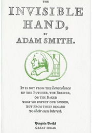 The Invisible Hand (Adam Smith)