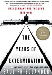 The Years of Extermination (Saul Friedlander)