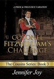 Colonel Fitzwilliam's Challenge (The Cousins #3) (Jennifer Joy)