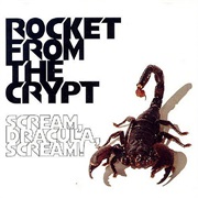 Rocket From the Crypt Scream Dracula Scream