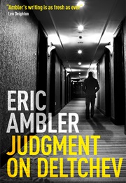 Judgment on Deltchev (Eric Ambler)