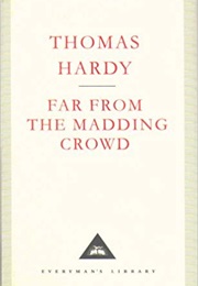Far From the Madding Crowd (Thomas Hardy)