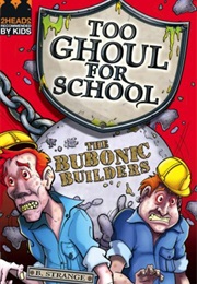The Bubonic Builders (B. Strange)