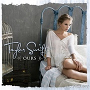 Ours - Taylor Swift