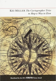 The Cartographer Tries to Map a Way to Zion (Kei Miller)