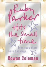 Ruby Parker Hits the Small Time (Rowan Coleman)
