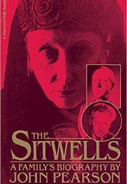 The Sitwells: A Family's Biography (John Pearson)