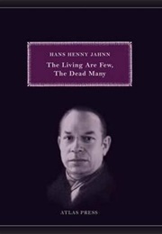 The Living Are Few, the Dead Many: Selected Works of Hans Henny Jahnn (Hans Henny Jahnn)