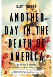Another Day in the Death of America (Gary Younge)