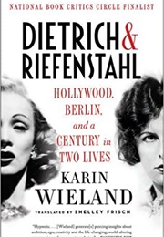 Dietrich and Riefenstahl (Karin Wieland)