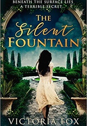 The Silent Fountain (Victoria Fox)