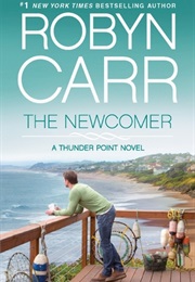 The Newcomer (Robyn Carr)