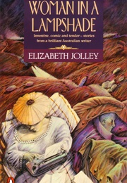Woman in a Lampshade (Elizabeth Jolley)
