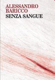 Senza Sangue (Alessandro Baricco)