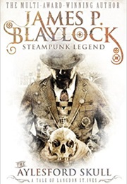 The Aylesford Skull (James P. Blaylock)